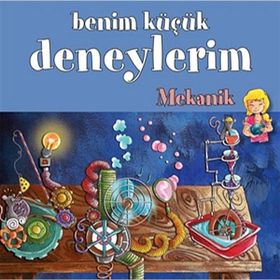 BENIM KÜÇÜK DENEYLERIM - MEKANIK - MELANIE PEREZ