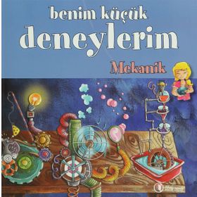BENIM KÜÇÜK DENEYLERIM - MEKANIK - MELANIE PEREZ