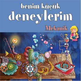 BENIM KÜÇÜK DENEYLERIM - MEKANIK - MELANIE PEREZ