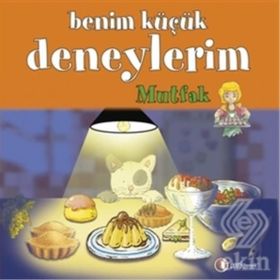 Benim Küçük Deneylerim - Mutfak - Gisele Boulanger Francesca Massa