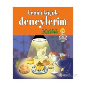 Benim Küçük Deneylerim - Mutfak - Gisele Boulanger Francesca Massa