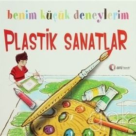 BENIM KÜÇÜK DENEYLERIM - PLASTIK SANATLAR - FRANCESCA MASSA