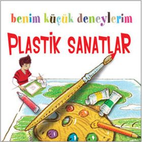 BENIM KÜÇÜK DENEYLERIM - PLASTIK SANATLAR - FRANCESCA MASSA