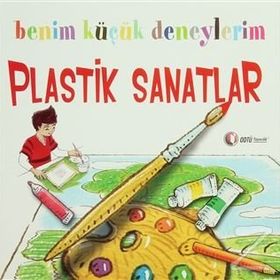 BENIM KÜÇÜK DENEYLERIM - PLASTIK SANATLAR - FRANCESCA MASSA