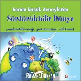 BENIM KÜÇÜK DENEYLERIM - SÜRDÜRÜLEBILIR DÜNYA - MELANIE PEREZ