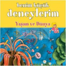 BENIM KÜÇÜK DENEYLERIM - YAŞAM VE DÜNYA - MELANIE PEREZ