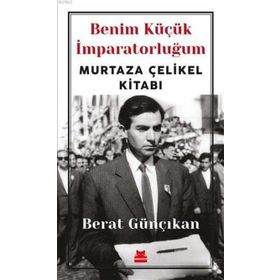 Benim Küçük İmparatorluğum - Berat Günçıkan