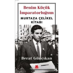 Benim Küçük İmparatorluğum - Berat Günçıkan