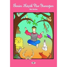 Benim Küçük Nur Yumağım - Hacı Karima