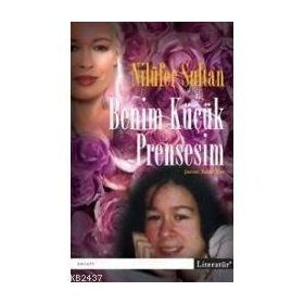 BENIM KÜÇÜK PRENSESIM - NİLÜFER SULTAN