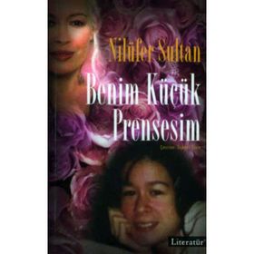 BENIM KÜÇÜK PRENSESIM - NİLÜFER SULTAN