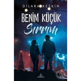 Benim Küçük Sırrım - Dilara Keskin