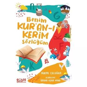 Benim Kuranı Kerim Sözlüğüm Gülce Çocuk