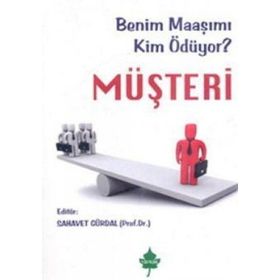 BENIM MAAŞIMI KIM ÖDÜYOR? MÜŞTERİ - SAHAVET GÜRDAL