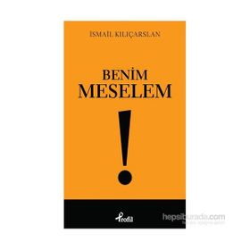 Benim Meselem - İsmail Kılıçarslan