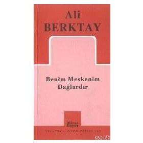 Benim Meskenim Dağlardır - Ali Berktay