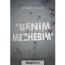 Benim Mezhebim - Murat Saydan