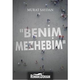 Benim Mezhebim - Murat Saydan