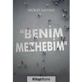 Benim Mezhebim - Murat Saydan