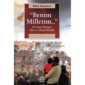 Benim Milletim... Ak Parti İktidarı, Din ve Ulusal Kimlik
