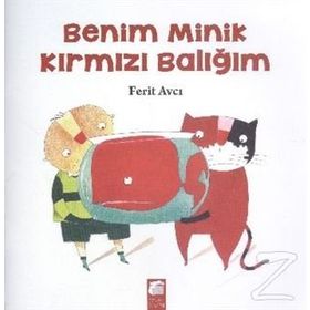 BENIM MINIK KIRMIZI BALIĞIM - FERIT AVCI