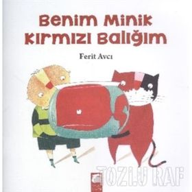 BENIM MINIK KIRMIZI BALIĞIM - FERIT AVCI