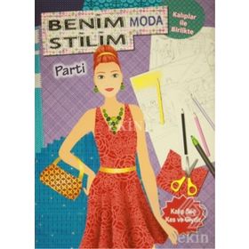 Benim Moda Stilim - Parti - Koloni Çocuk Yayınları