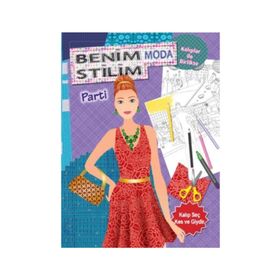Benim Moda Stilim - Parti - Koloni Çocuk Yayınları