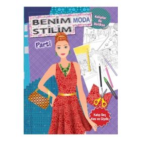Benim Moda Stilim - Parti - Koloni Çocuk Yayınları