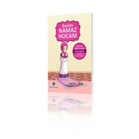 Benim Namaz Hocam Kızlar ve Hanefiler İçin Hayrat Neşriyat