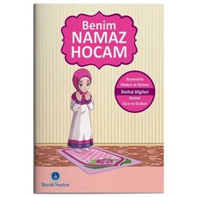 Benim Namaz Hocam Kızlar ve Hanefiler İçin Hayrat Neşriyat