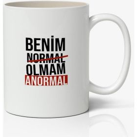Benim Normal Olmam Anormal Baskılı Kupa