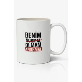 Benim Normal Olmam Anormal Yazılı Baskılı Kupa