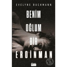 Benim Oğlum Bir Eroinman - Evelyne Buchmann