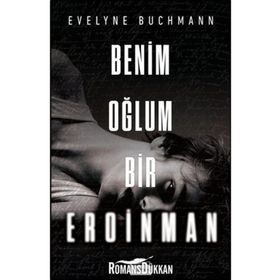Benim Oğlum Bir Eroinman - Evelyne Buchmann