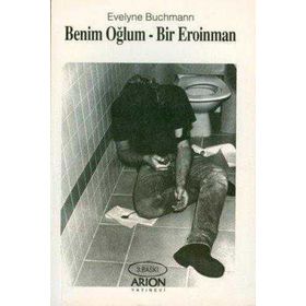 Benim Oğlum Bir Eroinman - Evelyne Buchmann