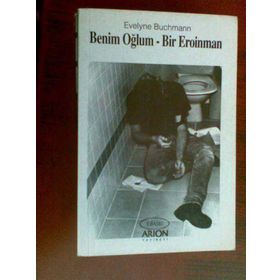 Benim Oğlum Bir Eroinman - Evelyne Buchmann