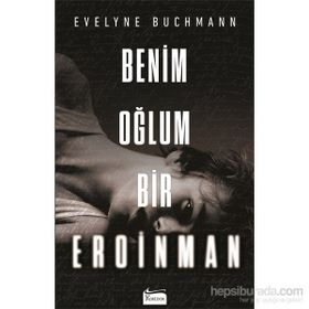 Benim Oğlum Bir Eroinman - Evelyne Buchmann