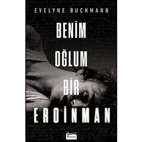Benim Oğlum Bir Eroinman - Evelyne Buchmann