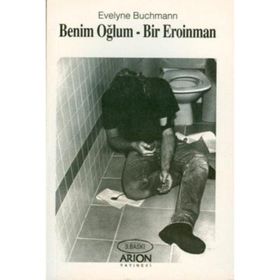 Benim Oğlum Bir Eroinman - Evelyne Buchmann