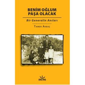 Benim Oğlum Paşa Olacak - Tamer Akbaş