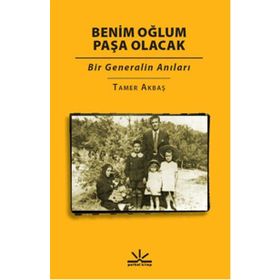 Benim Oğlum Paşa Olacak - Tamer Akbaş