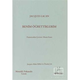 BENIM ÖĞRETTİKLERİM - JACQUES LACAN
