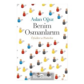 Benim Osmanlarım - Aslan Oğuz