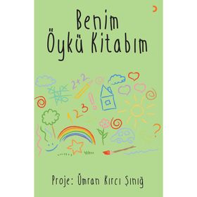 Benim Öykü Kitabım Ümran Kırcı Şınığ
