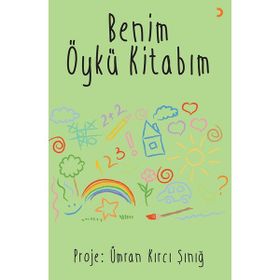Benim Öykü Kitabım Ümran Kırcı Şınığ