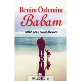 Benim Özlemim Babam - Doğa Şale Kalak Özcan