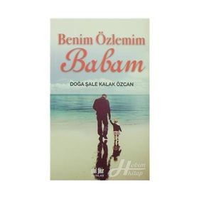 Benim Özlemim Babam - Doğa Şale Kalak Özcan