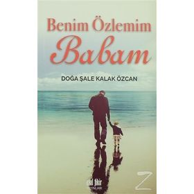 Benim Özlemim Babam - Doğa Şale Kalak Özcan