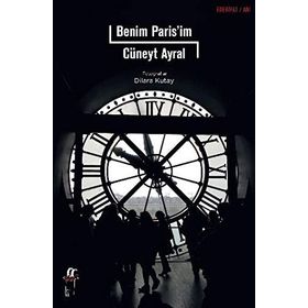 Benim Paris’im - Cüneyt Ayral